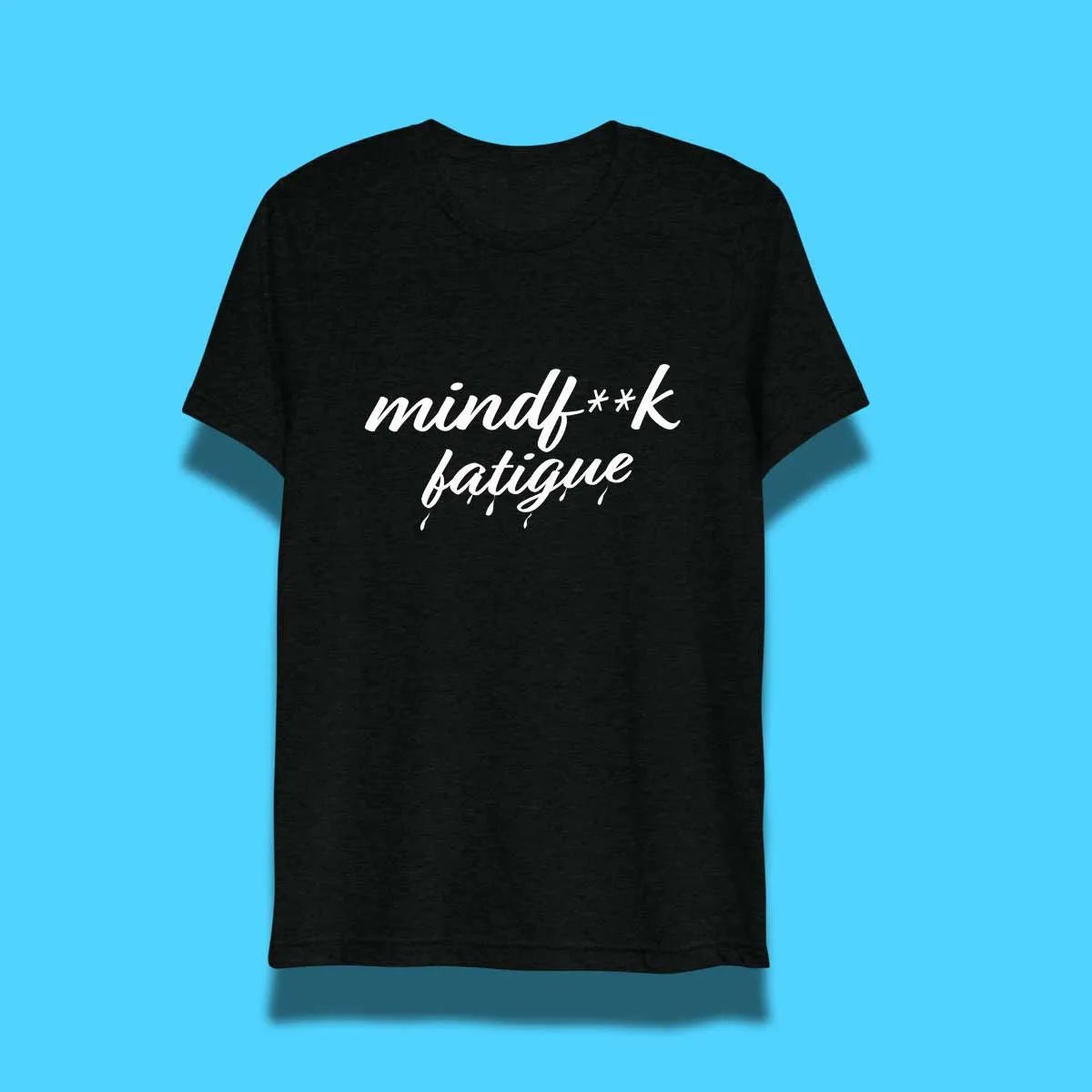 Mindf**k Fatigue Mens Black Triblend T-Shirt - Mind F Fatigue