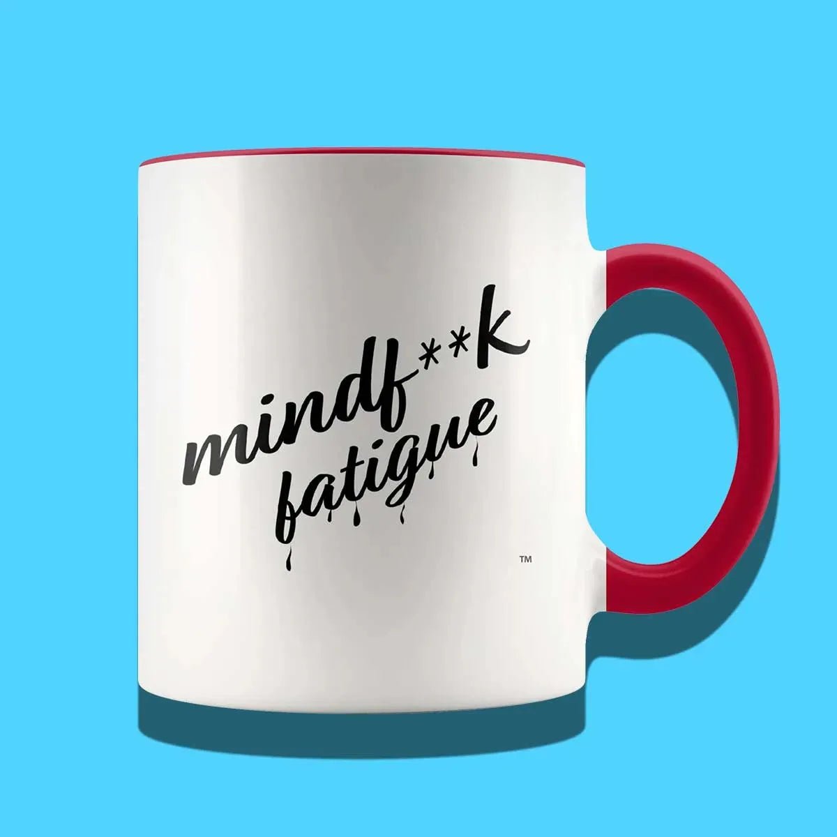 Mindf**k Fatigue Mug - Mind F Fatigue