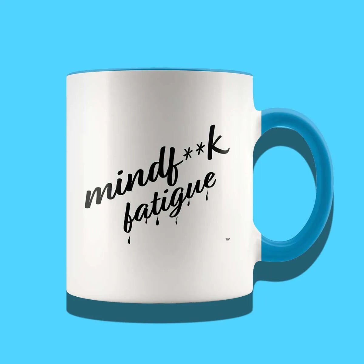 Mindf**k Fatigue Mug - Mind F Fatigue